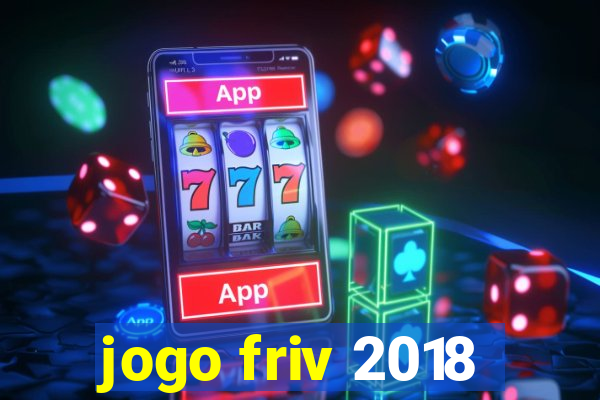 jogo friv 2018